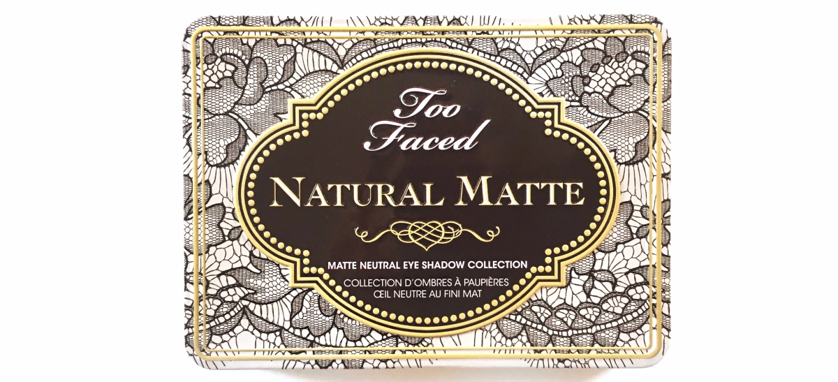 Too Faced Natural Matte Eyeshadow Palette – Review